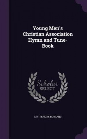 Carte YOUNG MEN'S CHRISTIAN ASSOCIATION HYMN A LEVI PERKIN ROWLAND