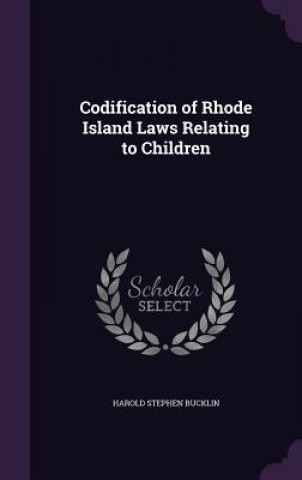 Carte CODIFICATION OF RHODE ISLAND LAWS RELATI HAROLD STEP BUCKLIN