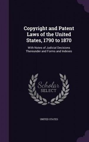 Carte COPYRIGHT AND PATENT LAWS OF THE UNITED United States.