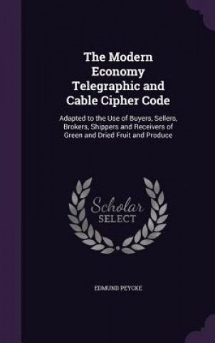 Kniha THE MODERN ECONOMY TELEGRAPHIC AND CABLE EDMUND PEYCKE