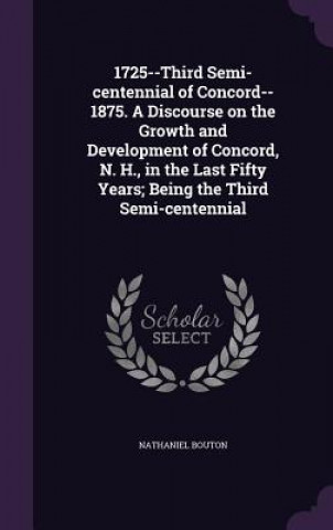 Książka 1725--THIRD SEMI-CENTENNIAL OF CONCORD-- NATHANIEL BOUTON