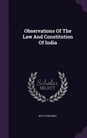 Kniha OBSERVATIONS OF THE LAW AND CONSTITUTION NOT AVAILABLE.