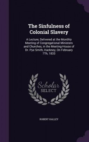 Carte Sinfulness of Colonial Slavery Robert Halley