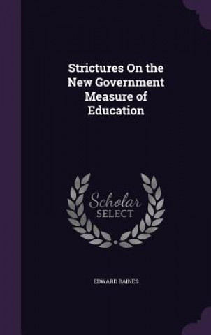 Carte Strictures on the New Government Measure of Education Baines