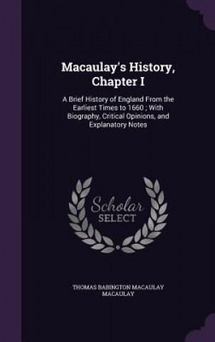 Kniha MACAULAY'S HISTORY, CHAPTER I: A BRIEF H THOMAS BAB MACAULAY
