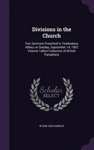 Kniha Divisions in the Church W 1843-1920 Sanday