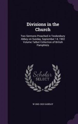 Buch Divisions in the Church W 1843-1920 Sanday