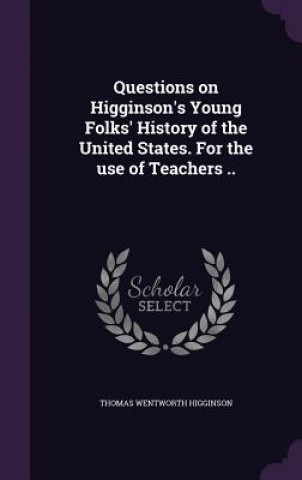 Carte QUESTIONS ON HIGGINSON'S YOUNG FOLKS' HI THOMAS WE HIGGINSON