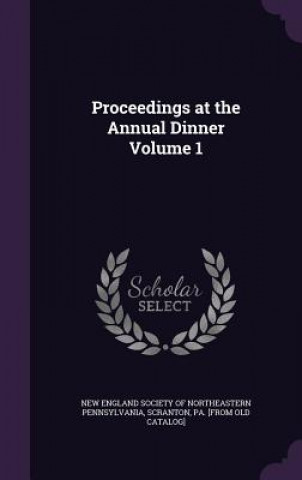 Carte PROCEEDINGS AT THE ANNUAL DINNER VOLUME NEW ENGLAND SOCIETY