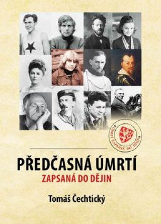Kniha Předčasná úmrtí zapsaná v dějinách Tomáš Čechtický