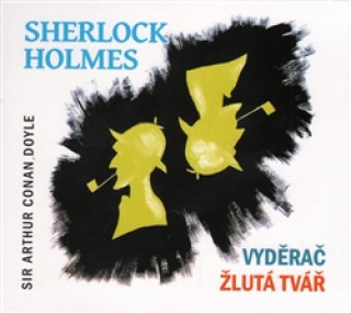 Audio Sherlock Holmes Vyděrač Žlutá tvář Arthur Conan Doyle
