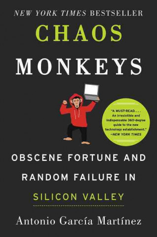 Kniha Chaos Monkeys Antonio Garcia Martinez