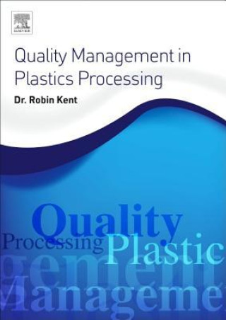 Książka Quality Management in Plastics Processing Robin Kent