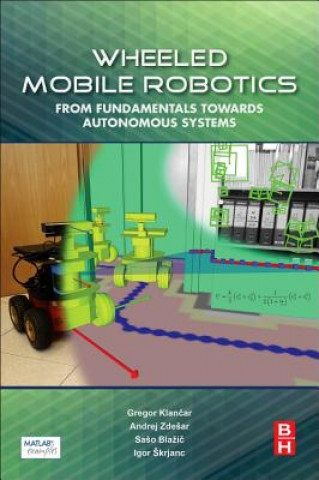 Könyv Wheeled Mobile Robotics Gregor Klančar
