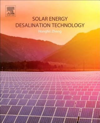 Kniha Solar Energy Desalination Technology Hongfei Zheng