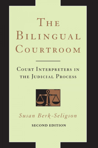 Kniha Bilingual Courtroom Susan Berk-Seligson