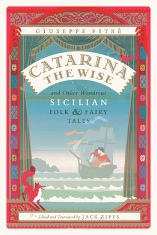 Könyv Catarina the Wise and Other Wondrous Sicilian Folk and Fairy Tales Giuseppe Pitre