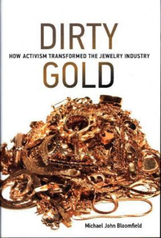 Kniha Dirty Gold Michael John Bloomfield