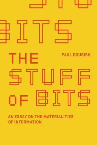 Kniha Stuff of Bits Paul Dourish