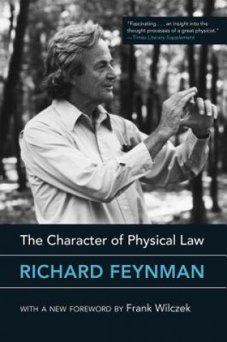 Könyv Character of Physical Law, with New Foreword Richard Feynman