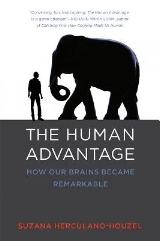 Kniha Human Advantage Suzana Herculano-Houzel