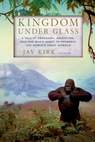 Kniha KINGDOM UNDER GLASS Jay Kirk