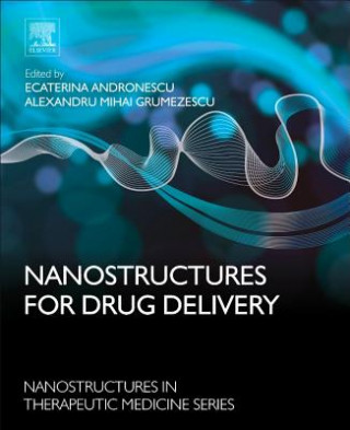 Könyv Nanostructures for Drug Delivery Ecaterina Andronescu