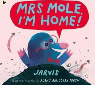 Könyv Mrs Mole, I'm Home! Jarvis
