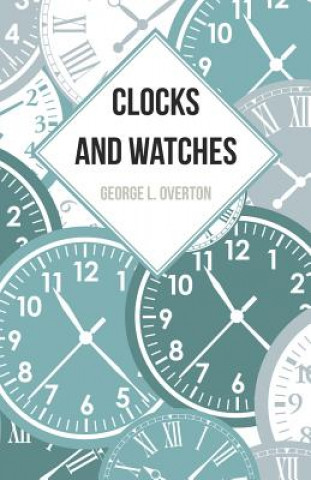Könyv CLOCKS & WATCHES George L. Overton