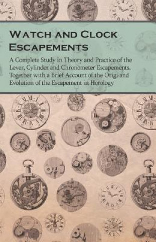 Knjiga WATCH & CLOCK ESCAPEMENTS - A Anon