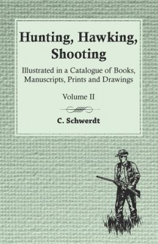 Książka HUNTING HAWKING SHOOTING - ILL C. Schwerdt