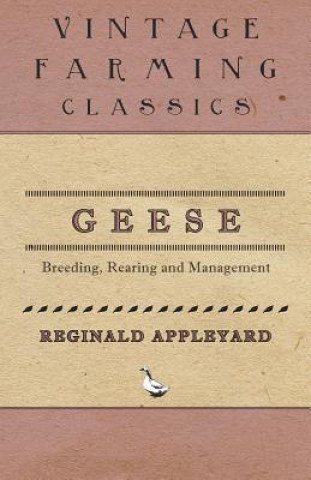 Libro GEESE - BREEDING REARING & MGM Reginald Appleyard