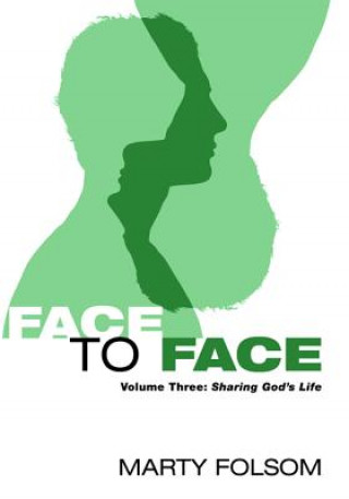 Kniha Face to Face, Volume Three Marty Folsom