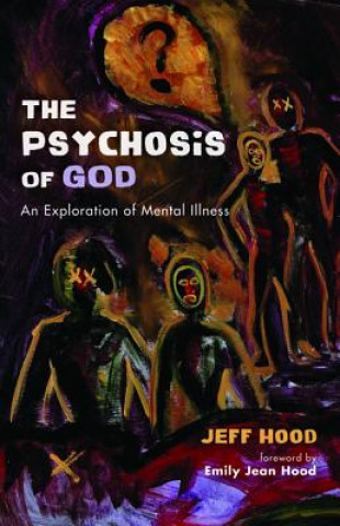 Buch Psychosis of God Jeff Hood