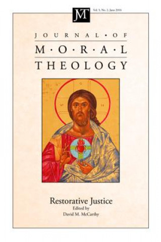 Kniha Journal of Moral Theology, Volume 5, Number 2 David M. McCarthy