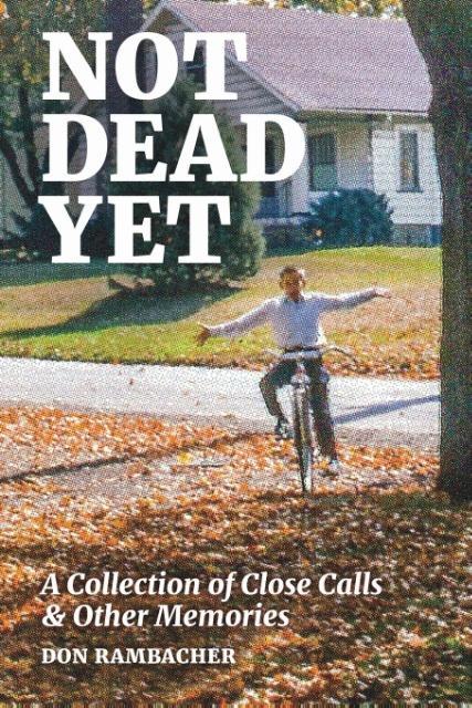 Книга Not Dead Yet Don Rambacher