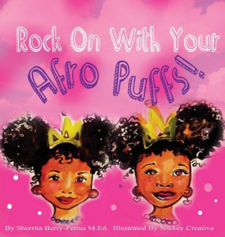 Książka Rock On With Your Afro Puffs Sherrita Berry-Pettus