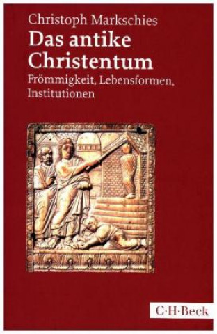 Carte Das antike Christentum Christoph Markschies
