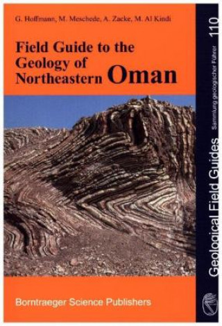 Книга Field Guide to the Geology of Northeastern Oman Gösta Hoffmann