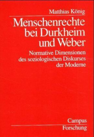 Livre Menschenrechte bei Durkheim und Weber Matthias König