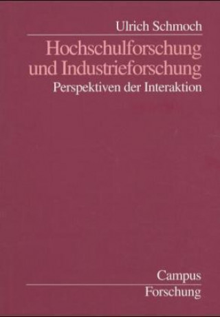 Livre Hochschulforschung und Industrieforschung Ulrich Schmoch