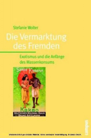 Książka Die Vermarktung des Fremden Stefanie Wolter