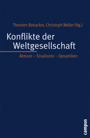 Kniha Konflikte der Weltgesellschaft Thorsten Bonacker