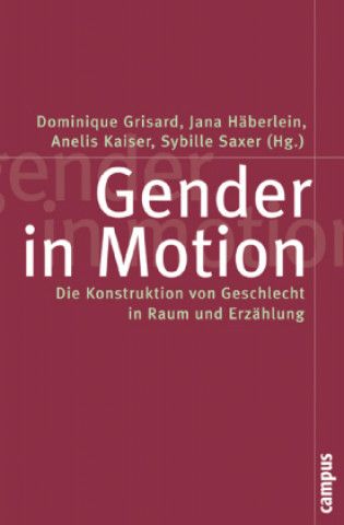 Könyv Gender in Motion Dominique Grisard
