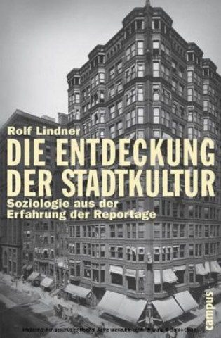 Książka Die Entdeckung der Stadtkultur Rolf Lindner