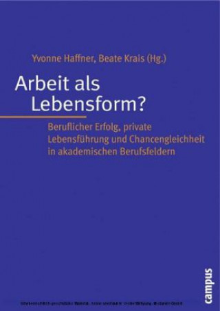 Książka Arbeit als Lebensform? Yvonne Haffner