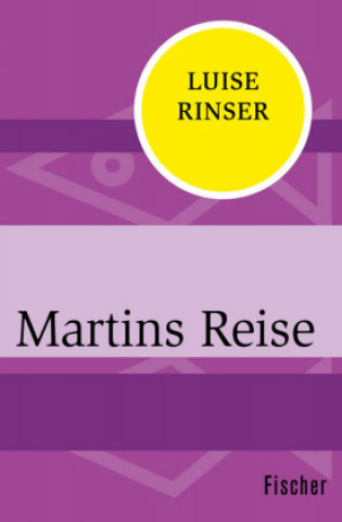 Kniha Martins Reise Luise Rinser