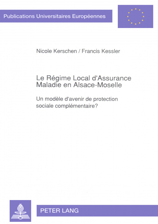 Carte Le Regime Local d'Assurance Maladie en Alsace-Moselle Francis Kessler
