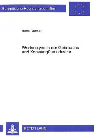 Kniha Wertanalyse in der Gebrauchs- und Konsumgueterindustrie Hans Gärtner