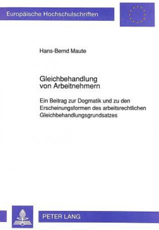 Könyv Gleichbehandlung von Arbeitnehmern Hans-Bernd Maute